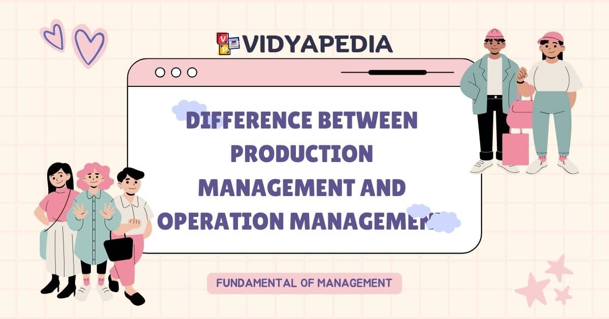 Difference between production management and operation management (1)