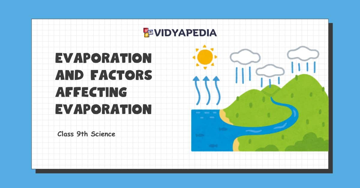 Evaporation and Factors Affecting Evaporation